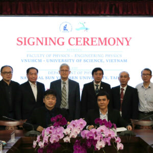 SIGNING CEREMONY OF MEMORANDUM OF UNDERSTANDING WITH THE FACULTY OF PHYSICS, NATIONAL SUN YAT-SEN UNIVERSITY, TAIWAN