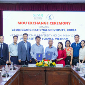 CEREMONY FOR THE SIGNING OF THE MOU BETWEEN VNUHCM-UNIVERSITY OF SCIENCE AND GYEONGSANG NATIONAL UNIVERSITY, SOUTH KOREA