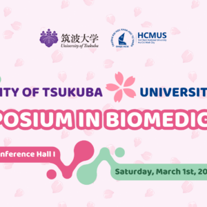 The 4th University of Science – University of Tsukuba Joint Symposium in Biomedical Science (1st March 2025)