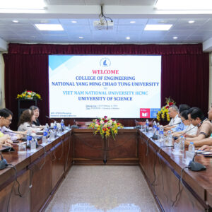VNUHCM-UNIVERSITY OF SCIENCE WELCOMES THE COLLEGE OF ENGINEERING, NATIONAL YANG MING CHIAO TUNG UNIVERSITY (TAIWAN)