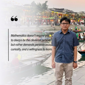 [OUTSTANDING ROLE MODELS] EXCEPTIONAL GRADUATE: FROM A PASSION FOR MATHEMATICS TO A FULLY FUNDED DOCTORAL SCHOLARSHIP AT NUS